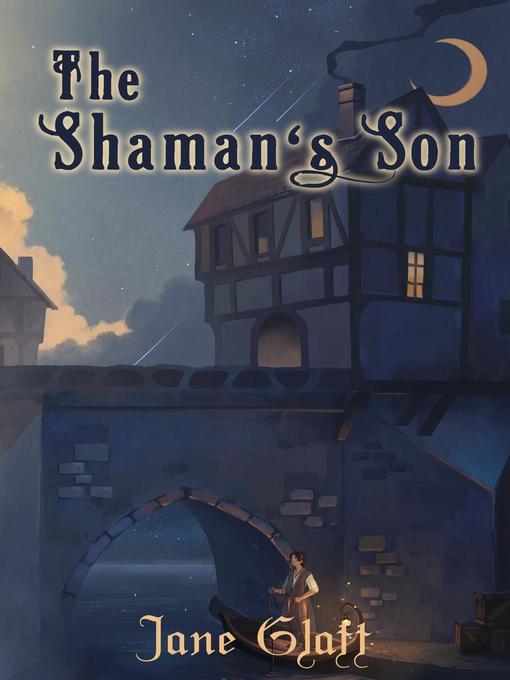 Title details for The Shaman's Son by Jane Glatt - Available
